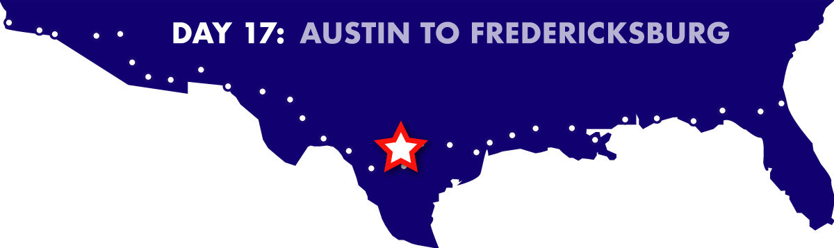 Day 17: Austin to Fredericksburg