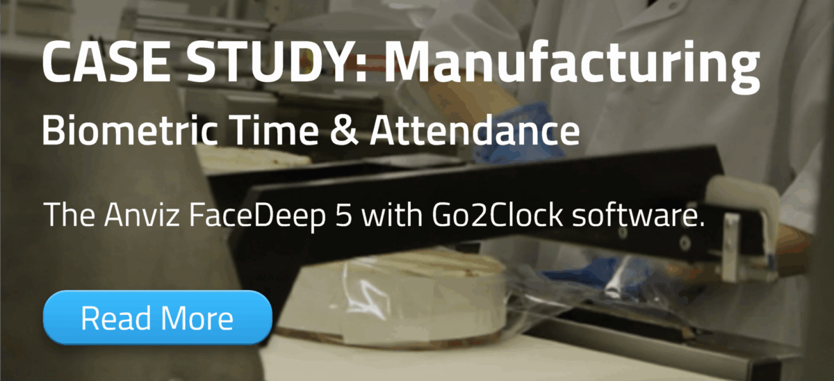 Case Study: Manufacturing. Biometric Time & Attendance. Click here to read