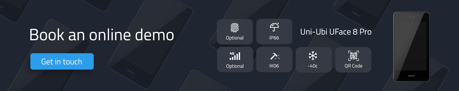 click here to book an online demo of the UFace 8